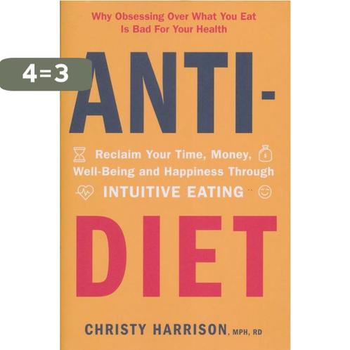 AntiDiet Reclaim Your Time, Money, WellBeing and Happiness, Boeken, Taal | Engels, Gelezen, Verzenden