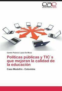 Politicas Publicas y Tics Que Mejoran La Calida. De-Mesa,, Livres, Livres Autre, Envoi