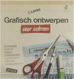 GRAFISCH ONTWERPEN VOOR IEDEREEN 9789060174517 Laing, Boeken, Verzenden, Gelezen, Laing