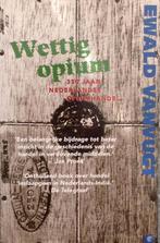 Wettig opium / Globe pockets / 35 9789062657353 E. Vanvugt, Boeken, Verzenden, Gelezen, E. Vanvugt