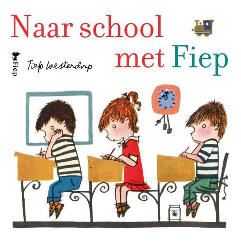 Naar school met Fiep 9789021417165, Boeken, Kinderboeken | Baby's en Peuters, Gelezen, Verzenden