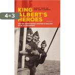 King Alberts Heroes 9789089243805 Dirk Van Cleemput, Verzenden, Zo goed als nieuw, Dirk Van Cleemput