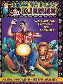 How to Play Djembe: West African Rhythms for Beginners [..., Livres, Livres Autre, Envoi
