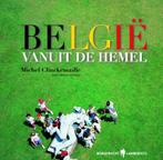Belgie vanuit de hemel 9789077941713, Boeken, Zo goed als nieuw, Michel Clinckemaille, Verzenden