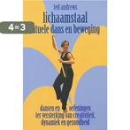 LICHAAMSTAAL RITUELE DANS EN BEWEGING 9789063782986, Verzenden, Zo goed als nieuw, Ted Andrews