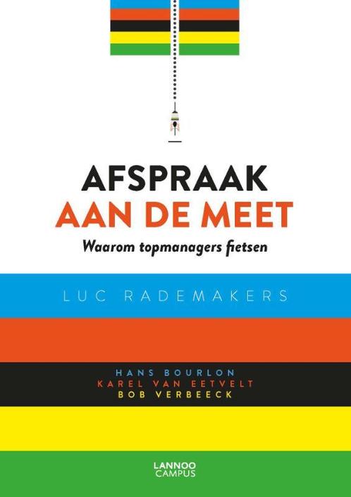 Afspraak aan de meet 9789401458825 Luc Rademakers, Boeken, Economie, Management en Marketing, Zo goed als nieuw, Verzenden