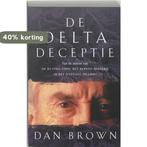 De Delta deceptie 9789024549832 Dan Brown, Boeken, Thrillers, Verzenden, Gelezen, Dan Brown