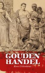 Gouden handel 9789054293392 Kees Uittenhout, Verzenden, Zo goed als nieuw, Kees Uittenhout