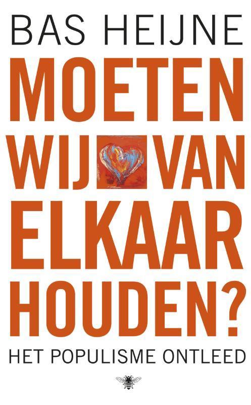 Moeten wij van elkaar houden? 9789023435877 Bas Heijne, Boeken, Literatuur, Gelezen, Verzenden