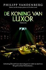 De koning van Luxor 9789061124795 Philipp Vandenberg, Verzenden, Gelezen, Philipp Vandenberg