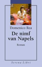 De nimf van Napels 9789076270982, Boeken, Romans, Domenico Rea, geen, Zo goed als nieuw, Verzenden