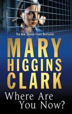 Where Are You Now? 9781847392220, Mary Higgins Clark, Verzenden