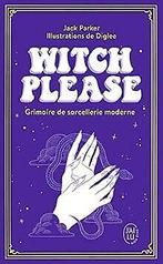 Witch Please : Grimoire de sorcellerie moderne  Book, Not specified, Verzenden