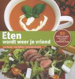 Eten wordt weer je vriend 9789491549564, Livres, Santé, Diététique & Alimentation, Anny Bauder, Joop Nefkens, Verzenden