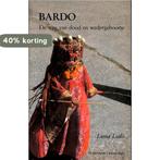 BARDO WEG VAN DOOD EN WEDERGEBOORTE 9789060304563 Lodo, Boeken, Verzenden, Gelezen, Lodo