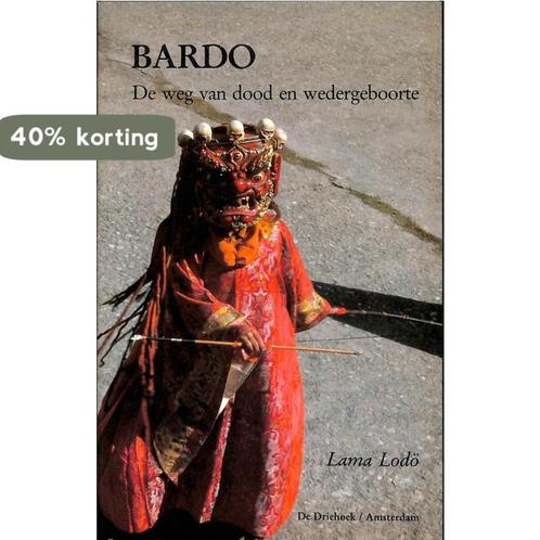 BARDO WEG VAN DOOD EN WEDERGEBOORTE 9789060304563 Lodo, Boeken, Esoterie en Spiritualiteit, Gelezen, Verzenden