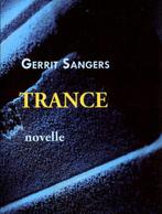 Trance 9789461531087, Gerrit Sangers, Verzenden