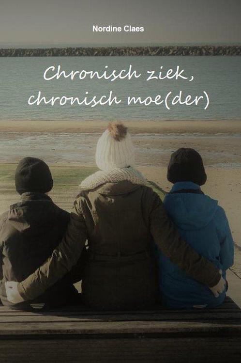 Chronisch ziek, chronisch moe(der) 9789463883405, Boeken, Hobby en Vrije tijd, Zo goed als nieuw, Verzenden