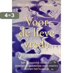 Voor De Lieve Vrede 9789055016471 M. van der Heuvel, Boeken, Verzenden, Gelezen, M. van der Heuvel