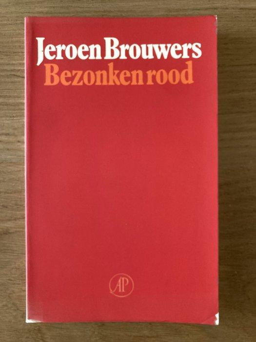 Gesigneerd; Jeroen Brouwers - Bezonken rood (met, Antiek en Kunst, Antiek | Boeken en Manuscripten
