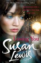 Losing You 9780099550754, Susan Lewis, Verzenden
