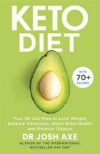 Keto Diet Your 30Day Plan to Lose Weight, Balance Hormones,, Boeken, Verzenden, Gelezen, Josh Axe