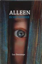 Alleen In Het Donker 9789067346511 Luc Descamps, Verzenden, Gelezen, Luc Descamps