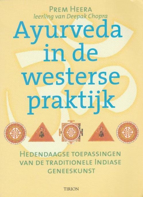 Ayurveda in de westerse praktijk - Prem Heera - 978904390255, Boeken, Esoterie en Spiritualiteit, Verzenden