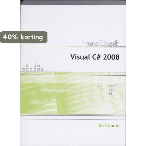 Handboek Visual C# 2008 9789059403697 D. Louis, Boeken, Informatica en Computer, Gelezen, Verzenden