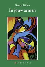 In jouw armen 9789491883347 Nanna Dillen, Boeken, Verzenden, Zo goed als nieuw, Nanna Dillen