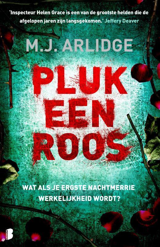 Pluk een roos / Helen Grace / 3 9789022577172 M.J. Arlidge, Boeken, Thrillers, Gelezen, Verzenden