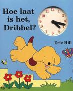 Hoe Laat Is Het, Dribbel? 9789041008961, Livres, Livres pour enfants | 4 ans et plus, Eric Hill, Verzenden
