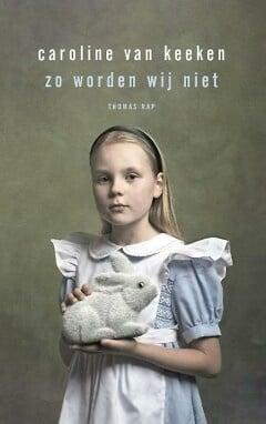 Zo worden wij niet (9789400407732, Caroline van Keeken), Boeken, Romans, Nieuw, Verzenden