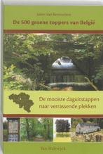 De 500 groene toppers van Belgie 9789056179670, Boeken, Verzenden, Gelezen, Julien van Remoortere