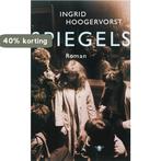 Spiegels 9789023416920 Ingerid Hoogervorst, Verzenden, Ingerid Hoogervorst