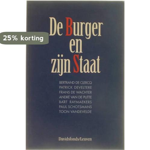 De burger en zijn staat 9789061526476, Boeken, Politiek en Maatschappij, Gelezen, Verzenden