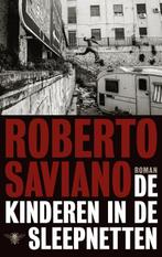 De kinderen in de sleepnetten 9789023472803 Roberto Saviano, Verzenden, Zo goed als nieuw, Roberto Saviano