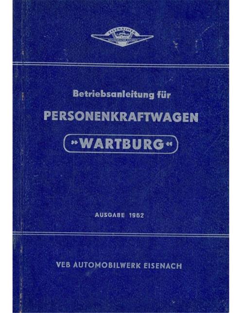 1962 WARTBURG 311-0 INSTRUCTIEBOEKJE DUITS, Auto diversen, Handleidingen en Instructieboekjes