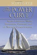 The Power Curve: Smart Investing Using Dividends, O...  Book, Kyle, Scott G., Verzenden