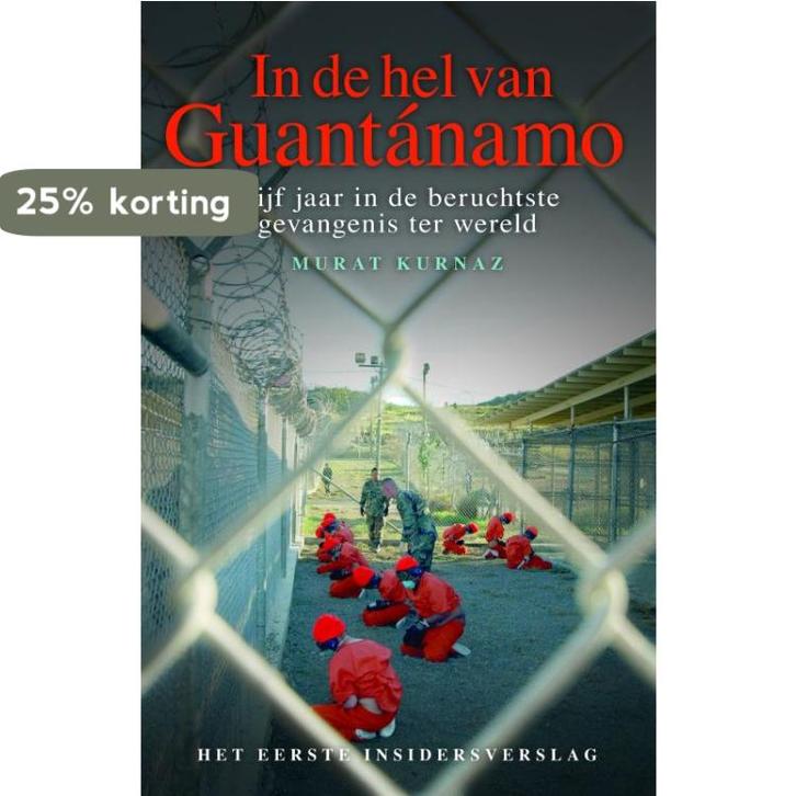 In de hel van Guantánamo 9789049200022 Murat Kurnaz, Boeken, Literatuur, Gelezen, Verzenden