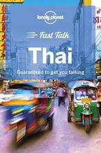 Lonely Planet Fast Talk Thai 9781787014695 Lonely Planet, Boeken, Verzenden, Zo goed als nieuw, Lonely Planet