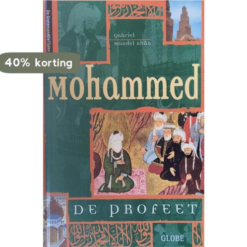 Mohammed de profeet / De groten van alle tijden G.M. Khan, Boeken, Godsdienst en Theologie, Gelezen, Verzenden