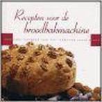 Recepten Voor De Broodbakmachine 9789059641594, Livres, Livres de cuisine, Francis van Arkel, Verzenden