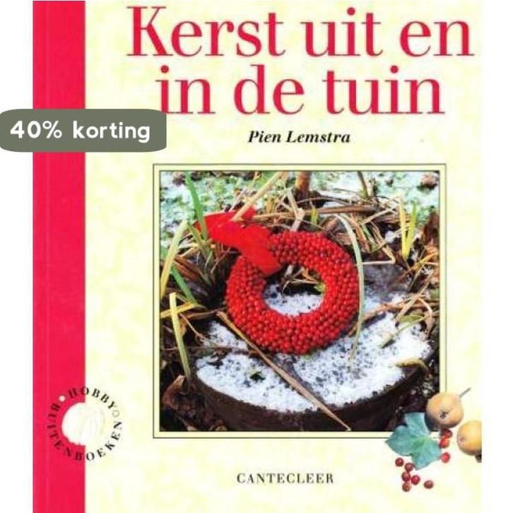 Kerst uit en in de tuin / Cantecleer hobby buitenboeken, Boeken, Hobby en Vrije tijd, Gelezen, Verzenden