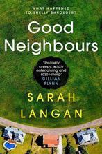 Good Neighbours 9781789098211 Sarah Langan, Boeken, Verzenden, Gelezen, Sarah Langan