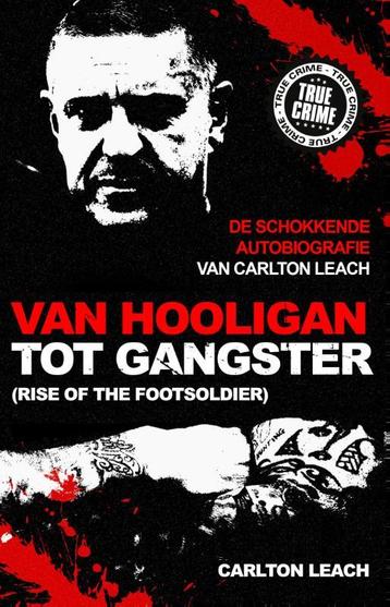 Van hooligan tot gangster 9789089753205 Carlton Leach, Verzenden, Carlton Leach