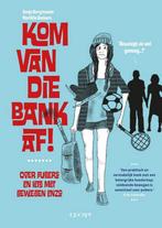 Kom van die bank af! 9789491729935 Sonja Borgsteede, Boeken, Verzenden, Zo goed als nieuw, Sonja Borgsteede