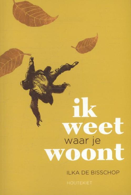 Ik weet waar je woont 9789089242815 Ilka De Bisschop, Boeken, Romans, Zo goed als nieuw, Verzenden