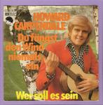 Howard Carpendale – Du Fängst Den Wind Niemals Ein / Wer Sol, Ophalen of Verzenden, Nieuw in verpakking
