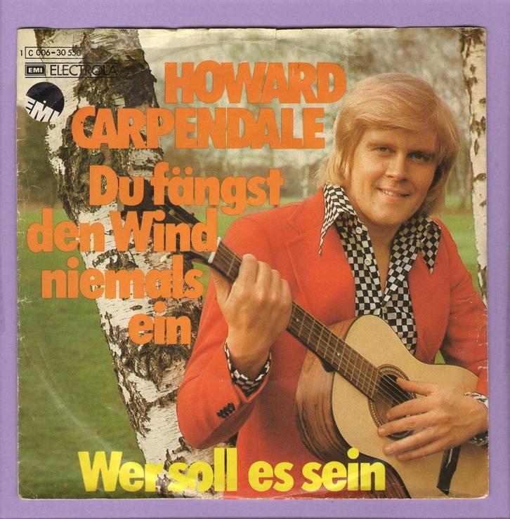 Howard Carpendale – Du Fängst Den Wind Niemals Ein / Wer Sol, Cd's en Dvd's, Vinyl Singles, Ophalen of Verzenden